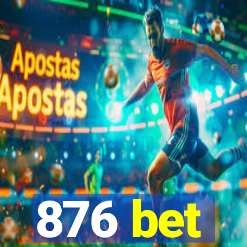 876 bet